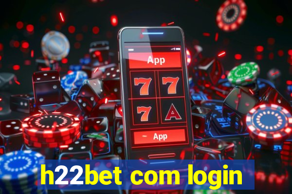 h22bet com login